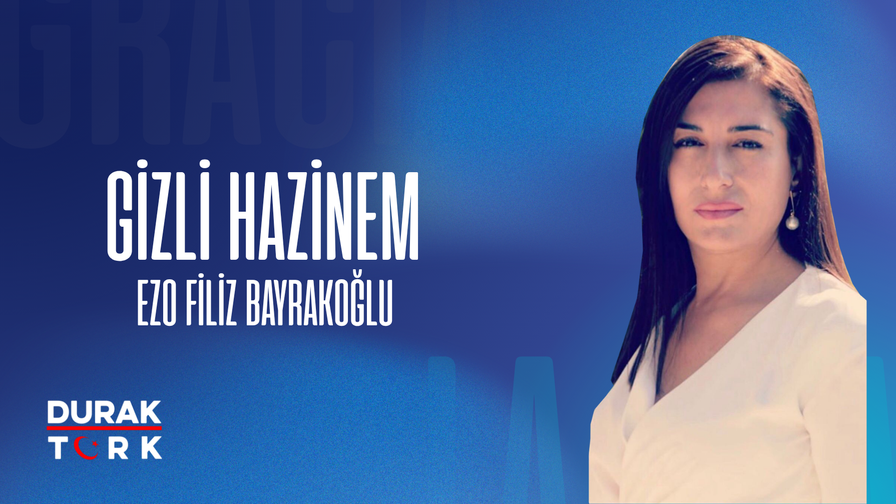 EZO FİLİZ BAYRAKOĞLU İLE GİZLİ HAZİNEM