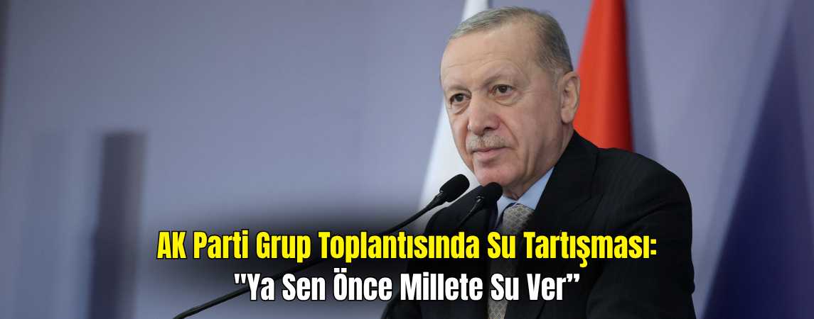 Erdoğan’dan Mansur Yavaş’a Su Kesintisi Tepkisi: Osman Gökçek Alkışladı