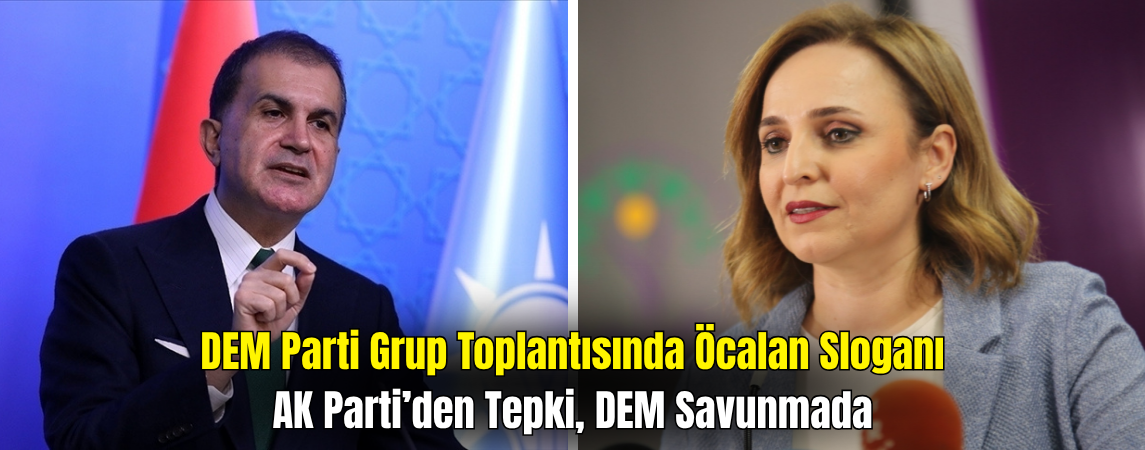 DEM Parti Toplantısında Öcalan Lehine Slogan Atıldı: AK Parti'den Açıklama Geldi
