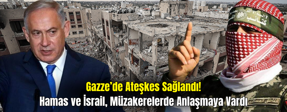 Gazze’de Ateşkes Resmen Başladı