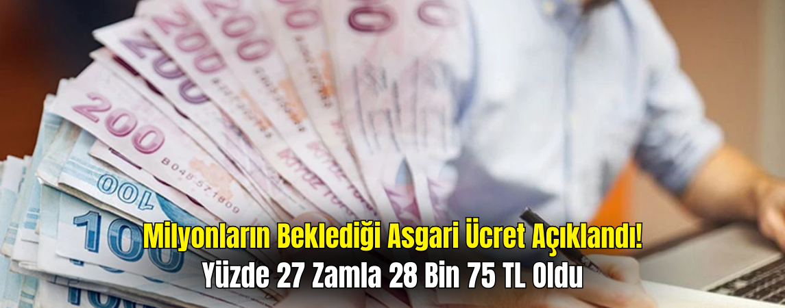 Asgari Ücret 28 Bin 75 Lira Oldu