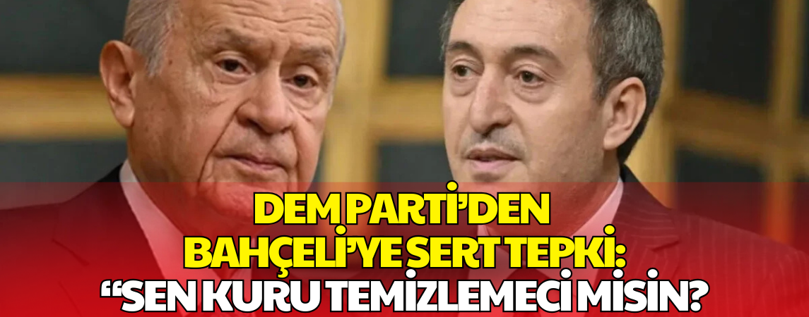 DEM Parti’den Bahçeli’ye Sert Çıkış: SDG Bal Gibi Kürtleri Temsil Ediyor