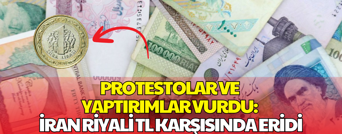 İran Riyali Türk Lirası Karşısında Tarihi Dipte