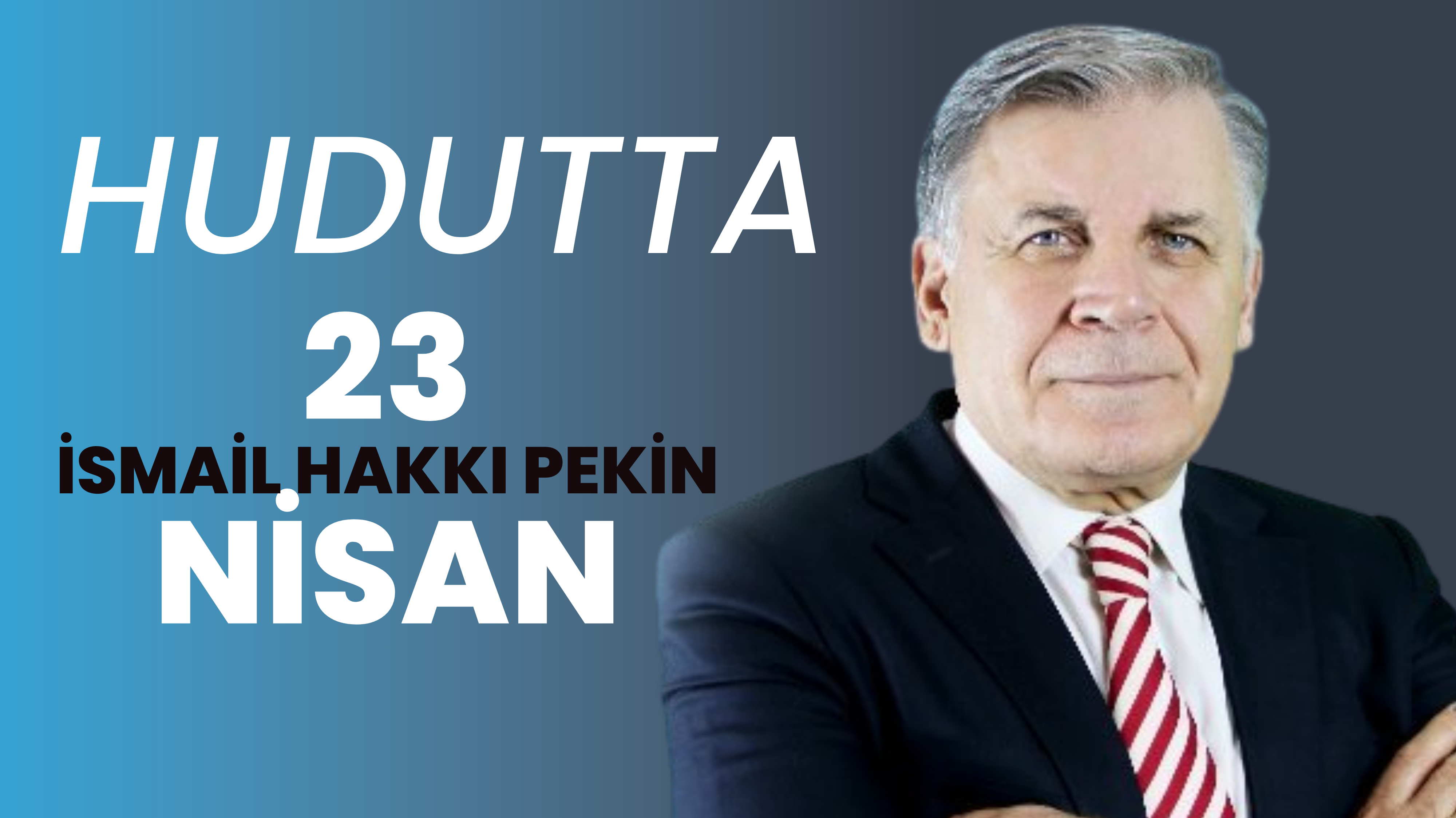 HUDUTTA  23 NİSAN