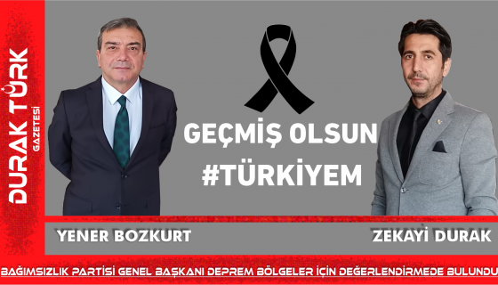 BAĞIMSIZLIK PARTİSİ GENEL BAŞKANI YENER BOZKURT